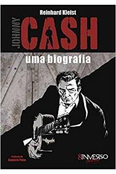 johnny cash - uma biografia - kleist, reinhard
