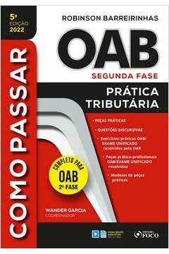 como passar na oab 2ª fase - pratica tributária - 5ª ed - 2022 - robinson barreirinhas