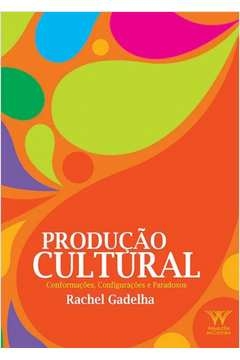 produção cultural - gadelha, rachel