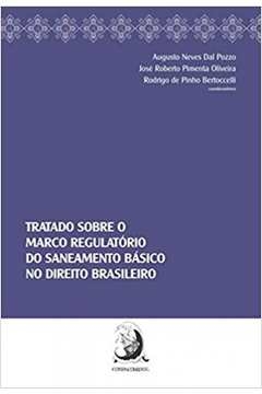 tratado sobre o marco regulatório do saneamento básico no direito brasileiro - varios autores