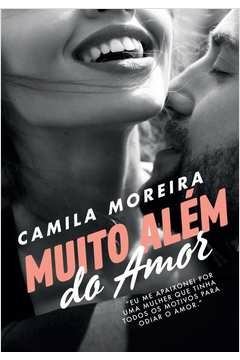 muito além do amor - camila moreira