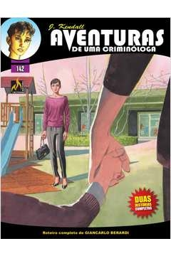 j kendall - aventuras de uma criminóloga nº 142 - o corpo viajante / myrna: infância perdida - vol. 142 - calza, lorenzo