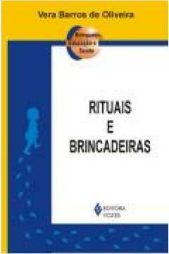 RITUAIS E BRINCADEIRAS - OLIVEIRA, NELSON DE