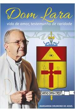 dom lara - vida de amor, testemunho de caridade - assis- margarida