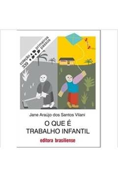 que e trabalho infantil, o - col. primeiros passos - 1 - vilani