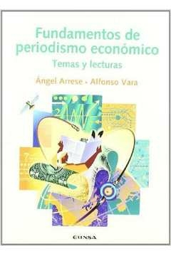 FUNDAMENTOS DE PERIODISMO ECONOMICO - VARA- ALFONSO- ARRES