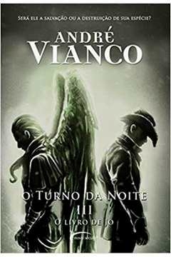 livro de jo, o - o turno da noite 3 - vianco, andre