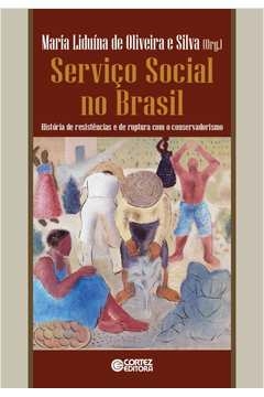 serviço social no brasil - silva, maria (org), silva, maria liduina de oliveira e