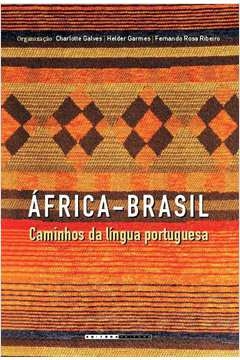 áfrica-brasil - caminhos da língua portuguesa - varios autores