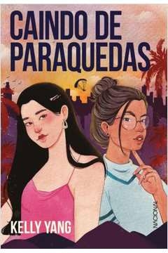 caindo de paraquedas - kelly yang