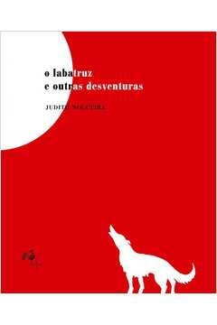 o labatruz e outras desventuras - nogueira, judith