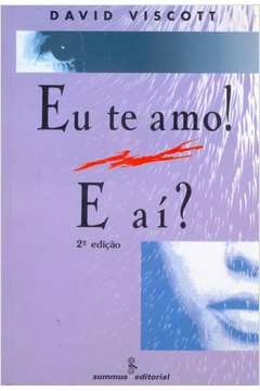 eu te amo! e ai? - david viscott