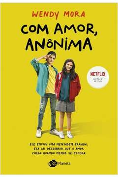 com amor, anônima - wendy mora