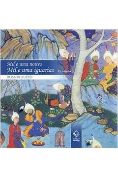 mil e uma noites, mil e uma iguarias - 2ª edição - rosa belluzzo