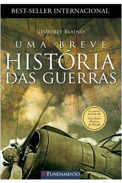 uma breve história das guerras - geoffrey blainey