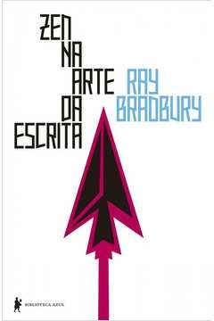 ZEN NA ARTE DA ESCRITA - Ray Bradbury