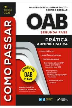 como passar na oab 2ª fase - prática administrativa - 7ª ed - 2022 - bordalo, rodrigo ariane; bordalo, rodrigo ariane