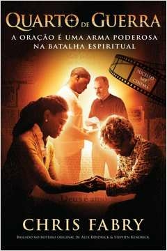 QUARTO DE GUERRA - Chris Fabry