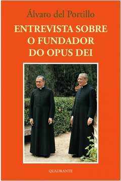 entrevista sobre o fundador do opus dei - álvaro del portillo