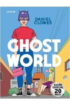 ghost world - edição especial 20 anos - daniel clowes