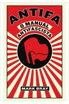 antifa: o manual antifascista - mark bray