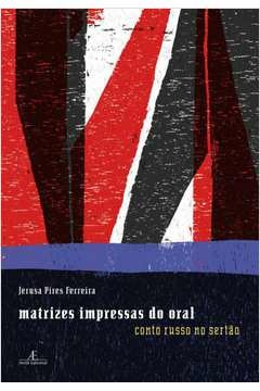 matrizes impressas do oral - conto russo no sertão - jerusa pires ferreira