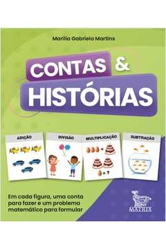contas & histórias - em cada figura, uma conta para fazer e um problema matemático para formular - marília gabriela mari