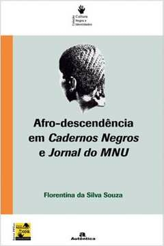 afro-descendência em cadernos negros e jornal do mnu - florentina da silva souza