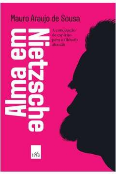 alma em nietzsche - mauro araujo de souza