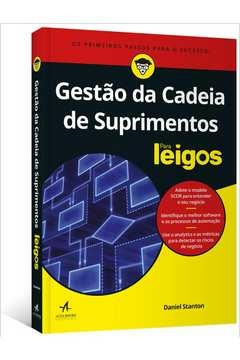 gestão da cadeia de suprimentos para leigos - daniel stanton