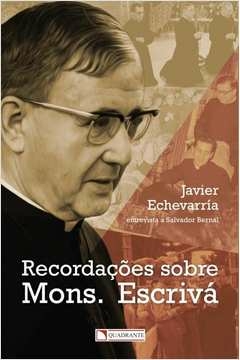 recordações sobre mons. escrivá - javier echevarría