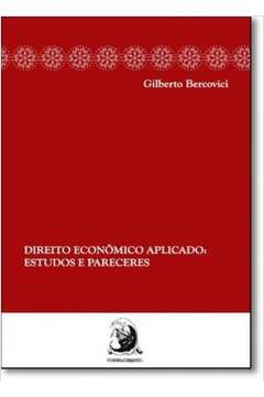 direito econômico aplicado - bercovici, gilberto