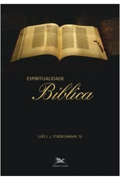 ESPIRITUALIDADE BÍBLICA - Luís I. J. Stadelmann