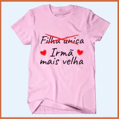 Camiseta Filha única - promovida à irmã mais velha - comprar online