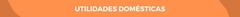 Banner da categoria Utilidades do Lar