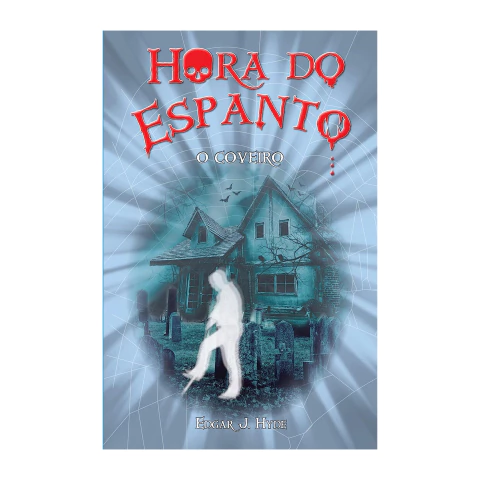 Livro Hora Do Espanto O Coveiro Edgar J. Hyde Suspense - comprar online