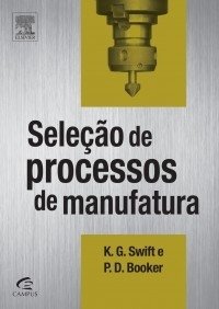 Seleção de processos de manufatura