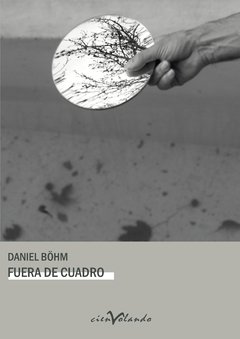 Fuera de cuadro - Daniel Böhm