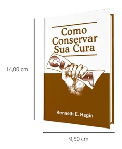 LIVRO COMO CONSERVAR SUA CURA - KENNETH E HAGIN - comprar online