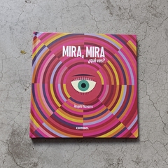 MIRA, MIRA ¿QUÉ VES? - comprar online