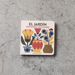 EL JARDÍN NOS ENSEÑA LOS COLORES - LOS MINICHIQUITINES - comprar online