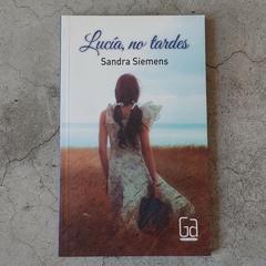 LUCÍA, NO TARDES