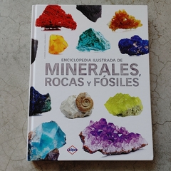 ENCICLOPEDIA ILUSTRADA DE MINERALES, ROCAS Y FÓSILES