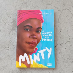MINTY: LA INCANSABLE BÚSQUEDA DE LA LIBERTAD
