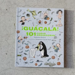 ¡GUÁCALA! 101 COSAS ASQUEROSAS