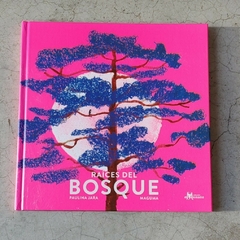 RAÍCES DEL BOSQUE