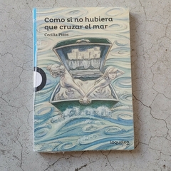 COMO SI NO HUBIERA QUE CRUZAR EL MAR