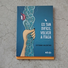 ES TAN DIFÍCIL VOLVER A ÍTACA