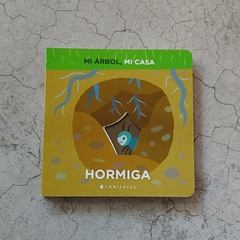 MI ÁRBOL, MI CASA - HORMIGA