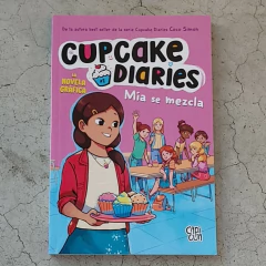 CUPCAKE DIARIES - MÍA SE MEZCLA